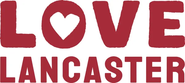 Love Lancaster – A City with a Story